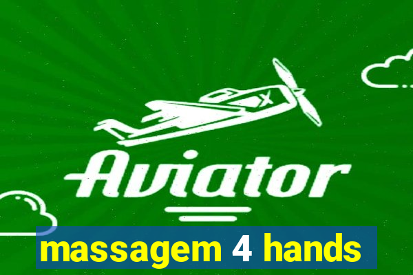 massagem 4 hands