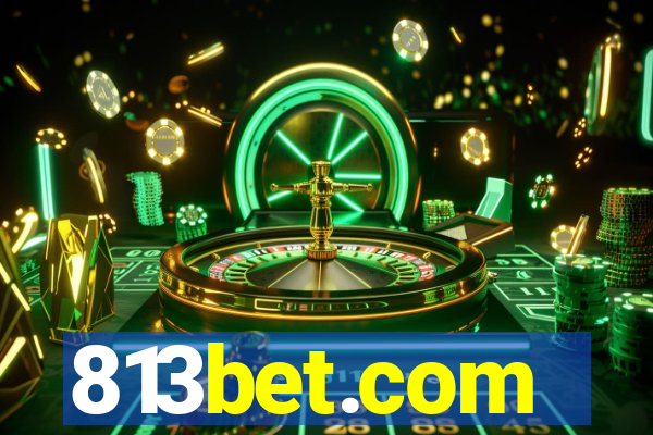 813bet.com