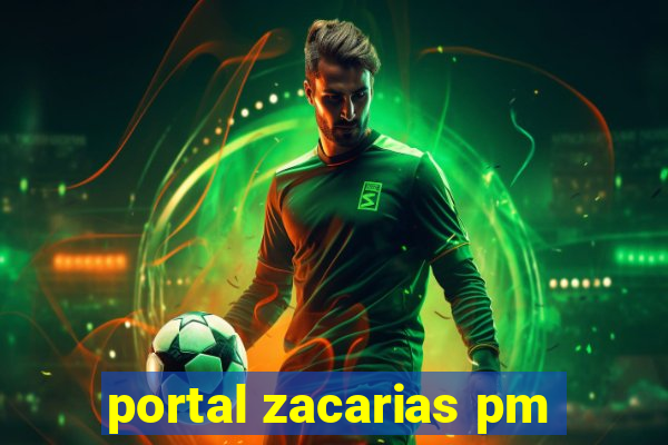 portal zacarias pm