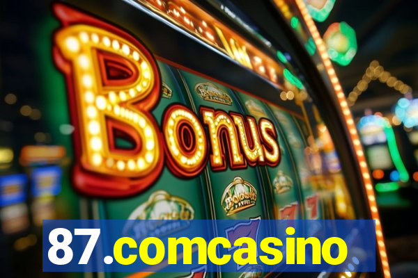 87.comcasino