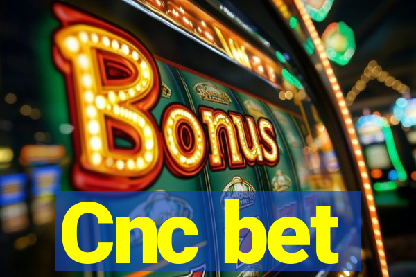 Cnc bet