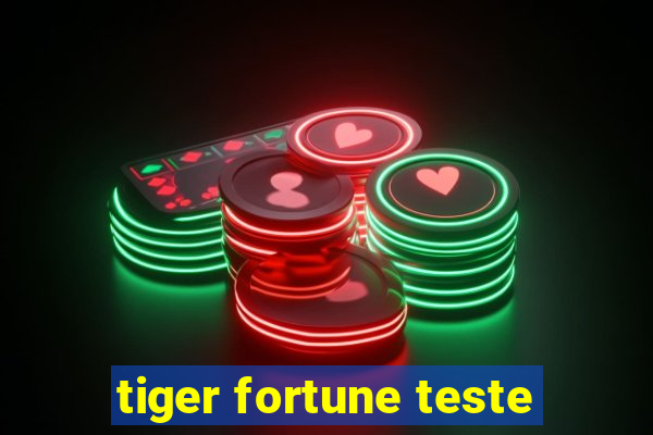 tiger fortune teste