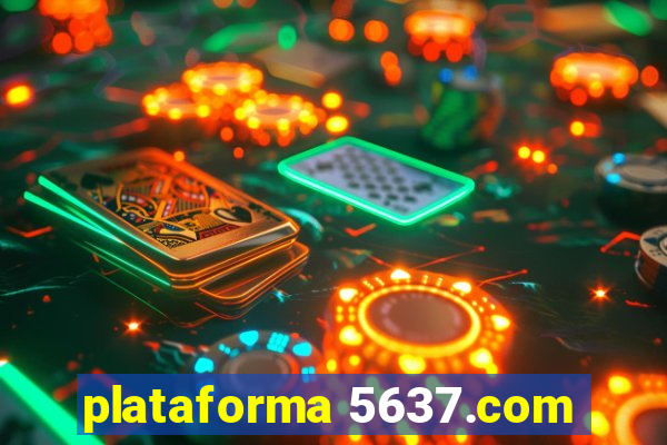 plataforma 5637.com