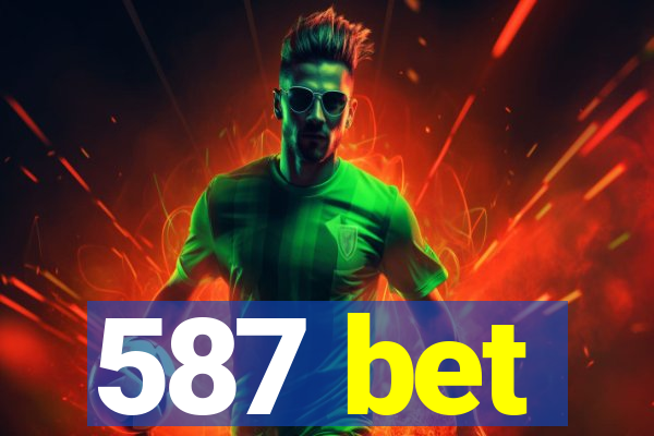 587 bet