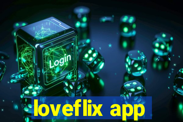 loveflix app