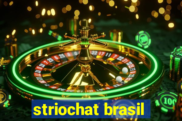 striochat brasil