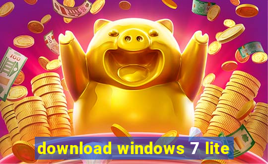 download windows 7 lite