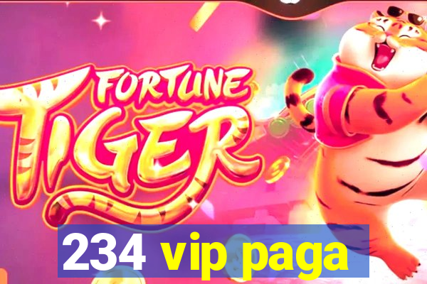 234 vip paga