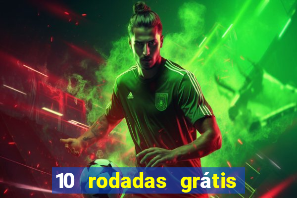 10 rodadas grátis fortune tiger