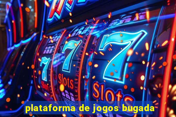 plataforma de jogos bugada