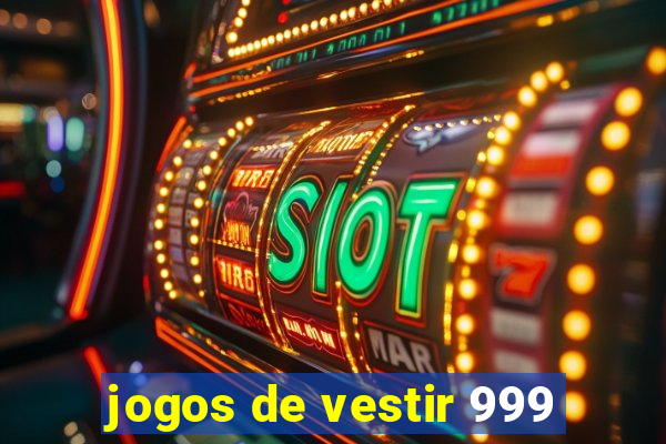 jogos de vestir 999