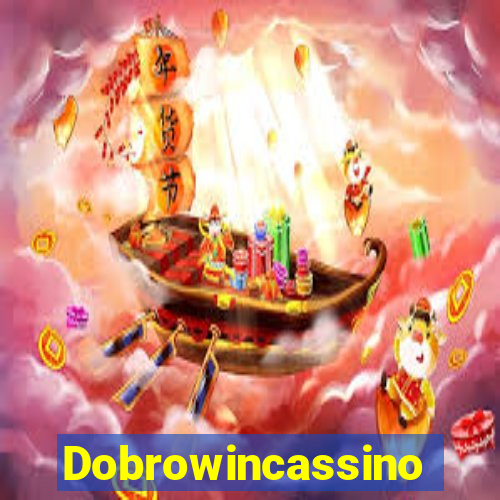 Dobrowincassino