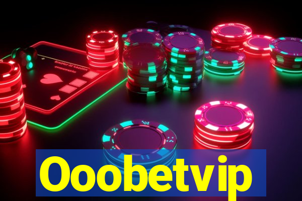 Ooobetvip