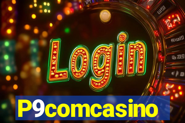 P9comcasino