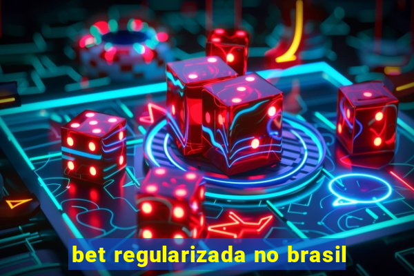 bet regularizada no brasil