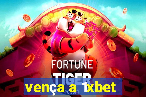 vença a 1xbet