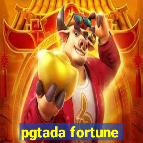 pgtada fortune