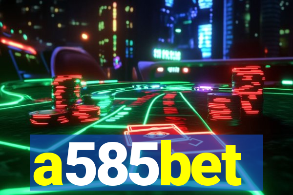 a585bet