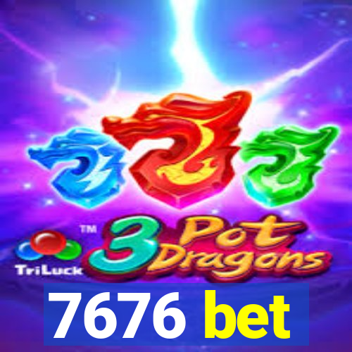 7676 bet