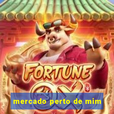 mercado perto de mim