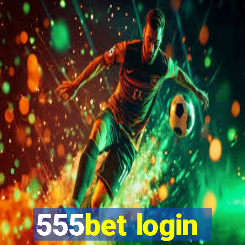 555bet login