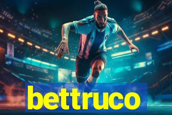 bettruco