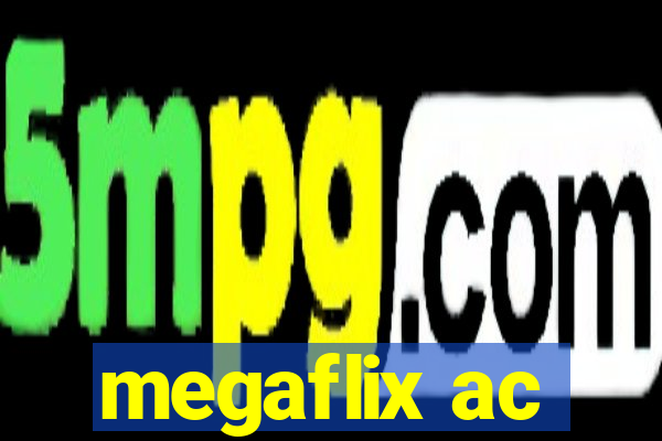 megaflix ac