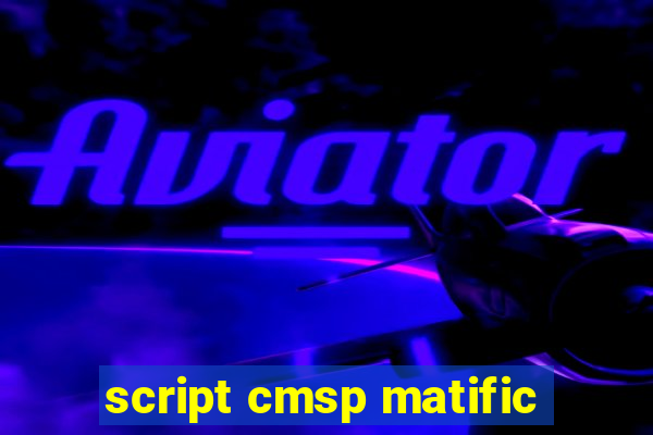 script cmsp matific