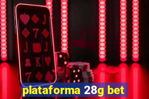 plataforma 28g bet