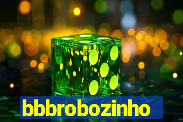 bbbrobozinho