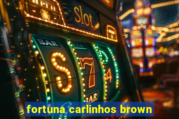 fortuna carlinhos brown