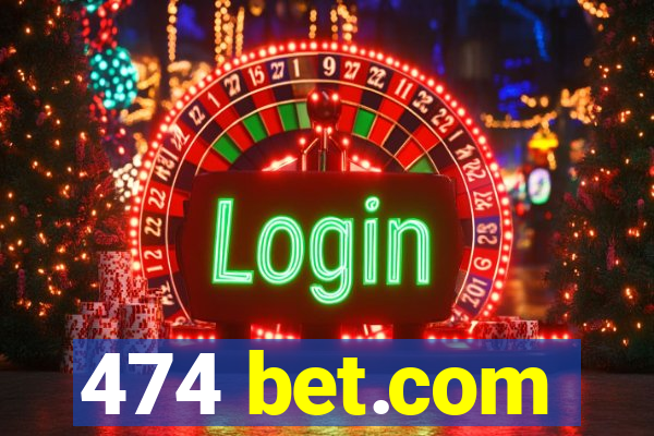 474 bet.com