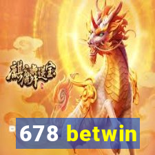 678 betwin