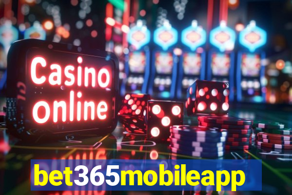 bet365mobileapp