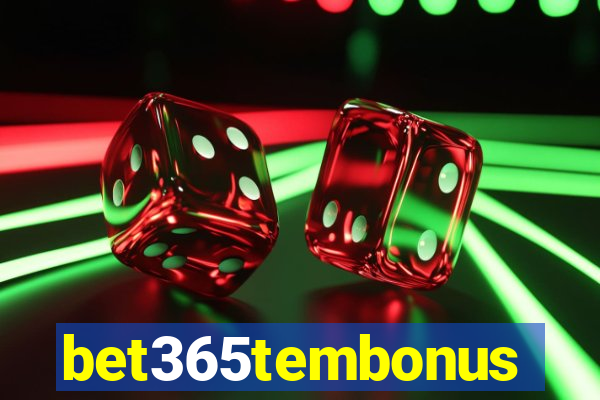 bet365tembonus