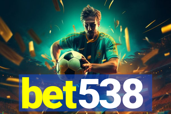 bet538