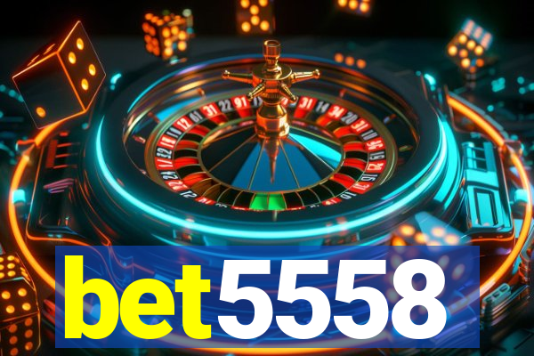 bet5558