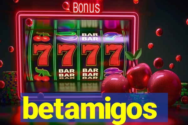 betamigos