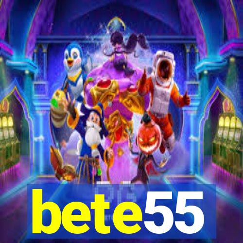 bete55