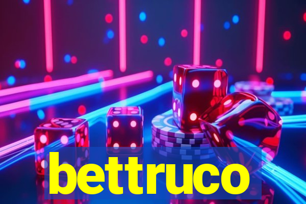 bettruco