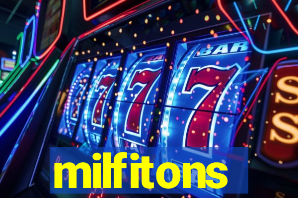 milfitons