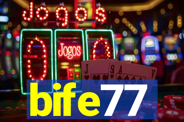 bife77