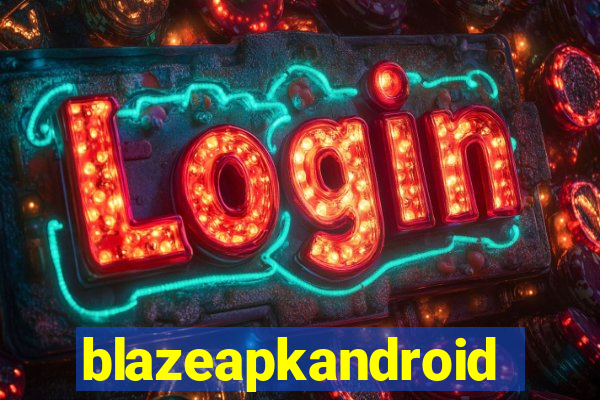 blazeapkandroid