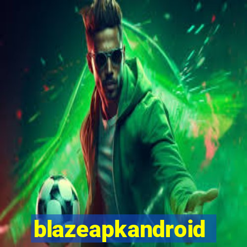 blazeapkandroid