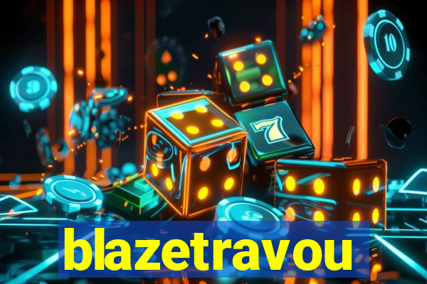 blazetravou