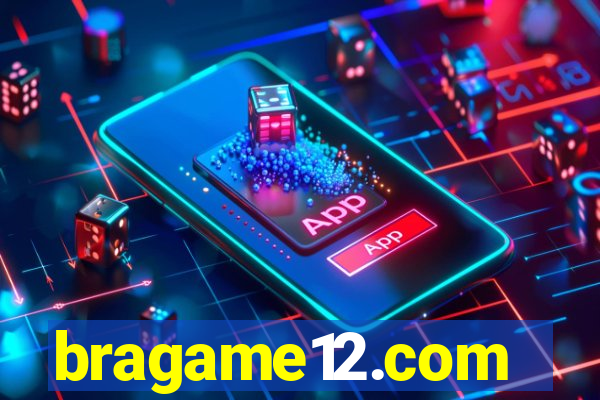 bragame12.com