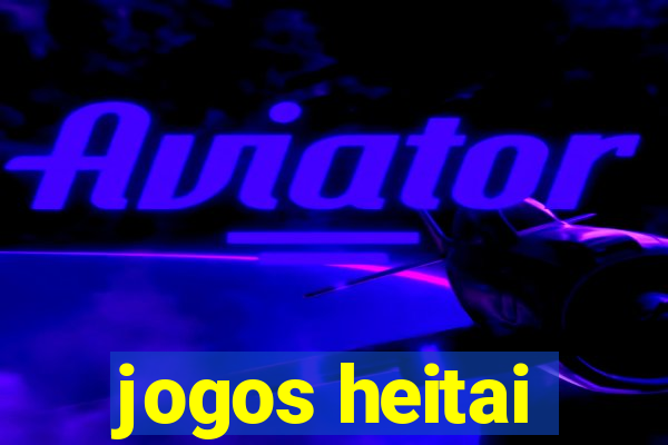 jogos heitai