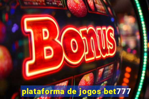 plataforma de jogos bet777