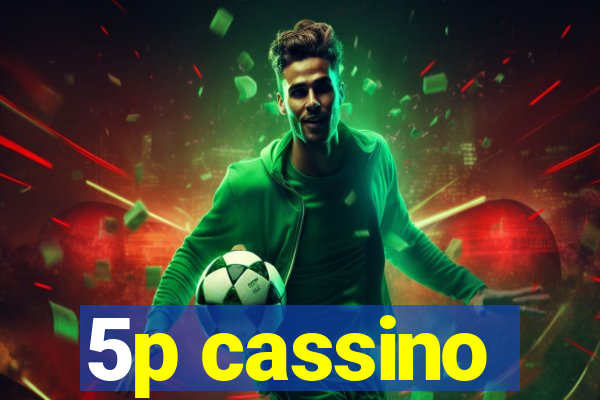 5p cassino