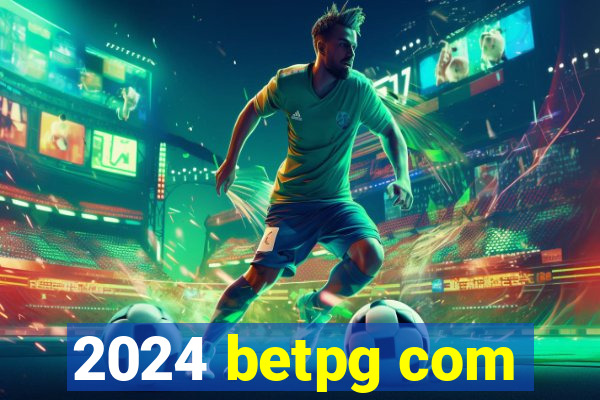 2024 betpg com